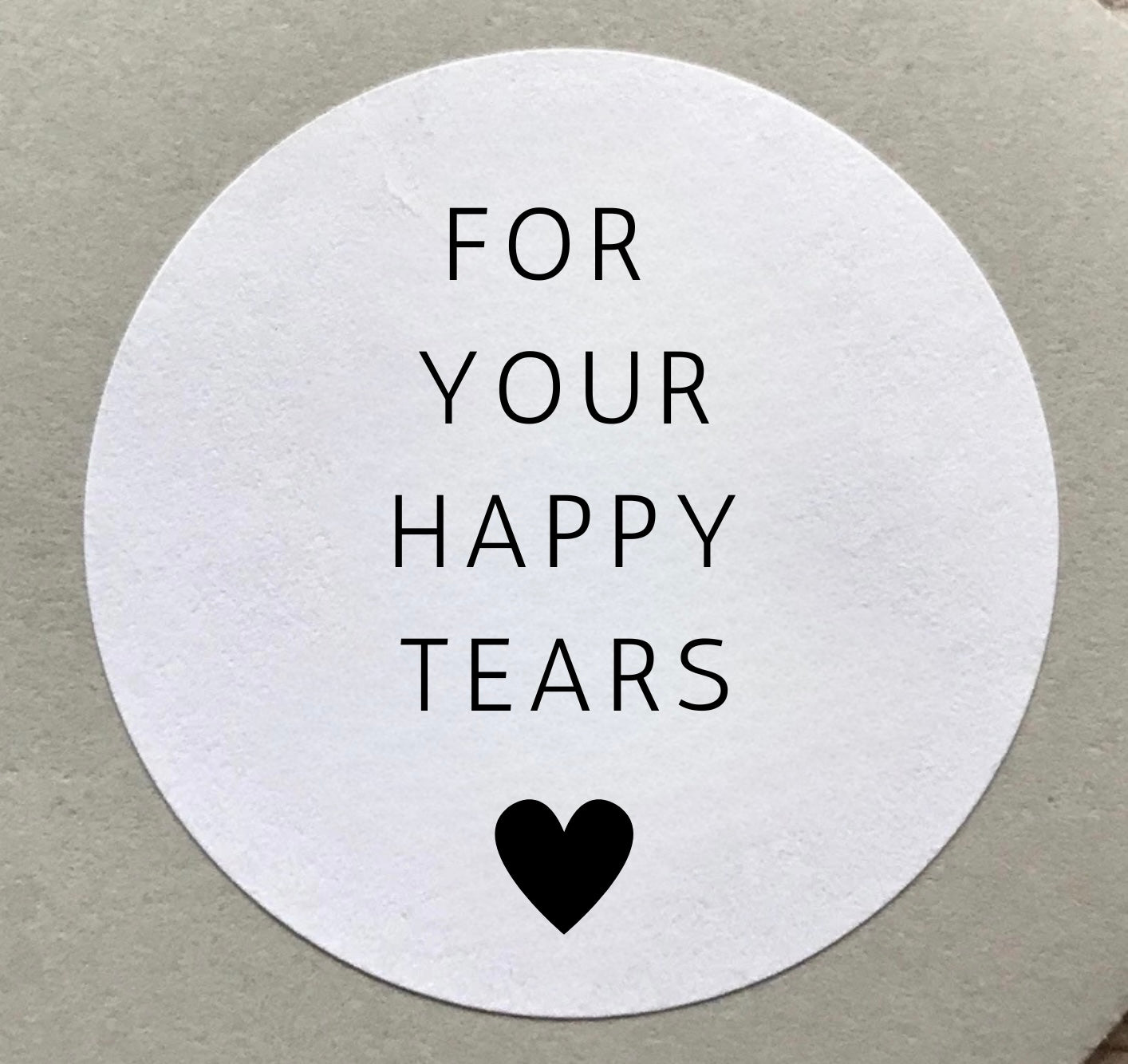 For Your Happy Tears Stickers