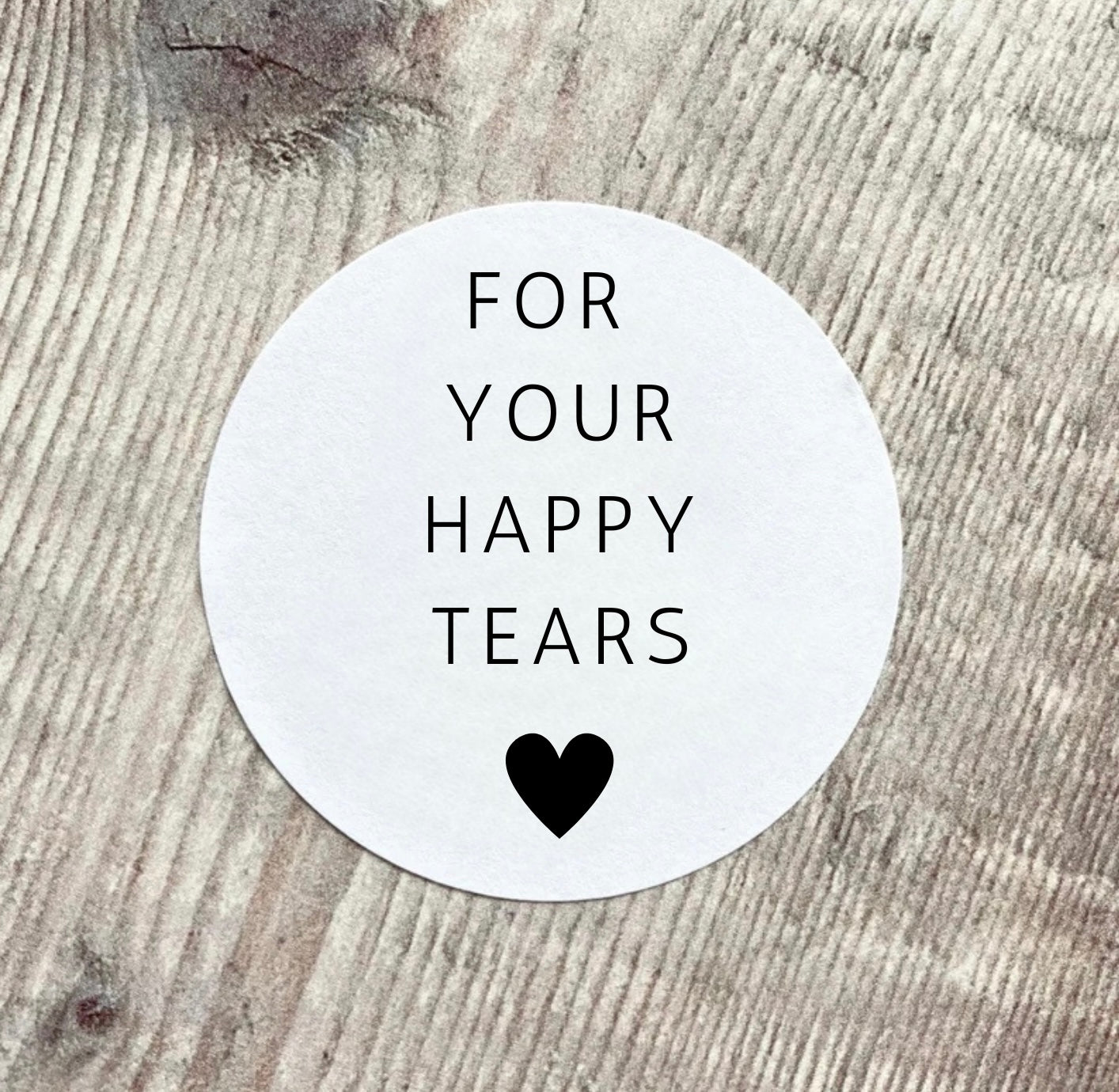 For Your Happy Tears Stickers